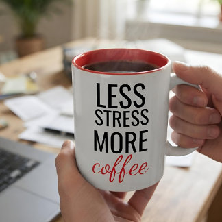 Mindre Stress Mer Kaffe Rolig Personlig Kontorspre Två-Tonad Mugg