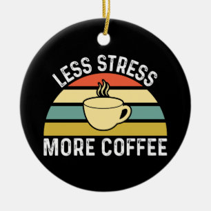 Mindre Stressa mer kaffe Julgransprydnad Keramik