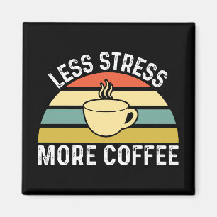 Mindre Stressa mer kaffe Magnet