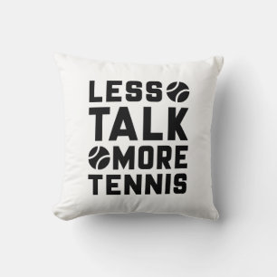Mindre Talk More Tennis Kudde