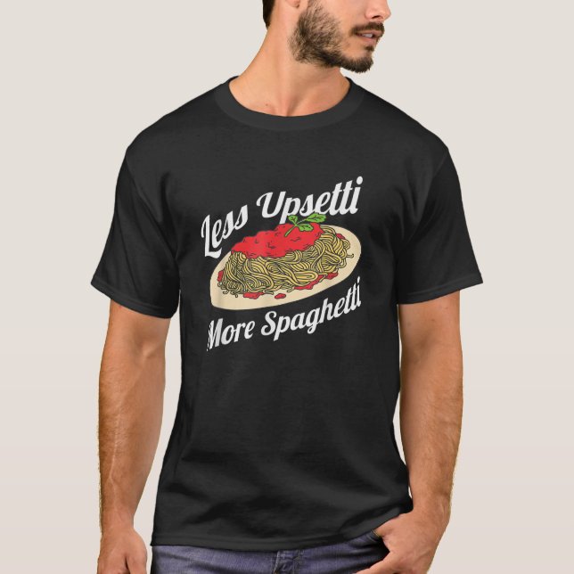 Mindre Upsetti More Spaghetti Funny Spaghetti Past T Shirt (Framsida)