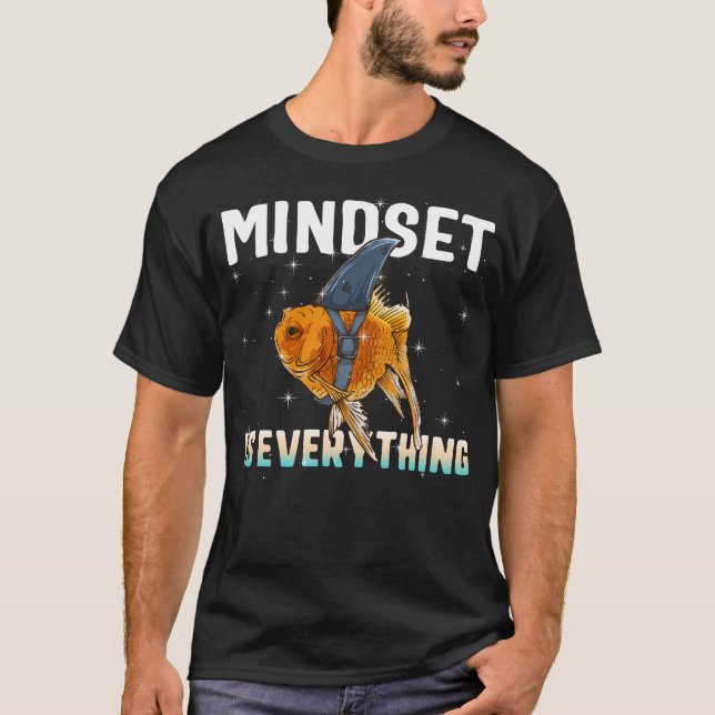 Mindset är All Goldfish, Motivational T Shirt (Framsida)