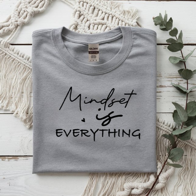 Mindset is Everything, Black Typography Design T Shirt (Skapare uppladdad)