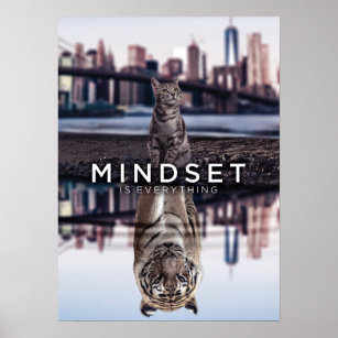 Mindset Is Everything - Cat and Tiger Reflection Poster