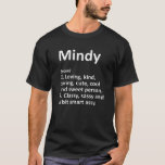 MINDY Definition Personlig Namn Funny Birthday T Shirt<br><div class="desc">MINDY Definition Personlig Namn Funny Birthday Gift Idea</div>