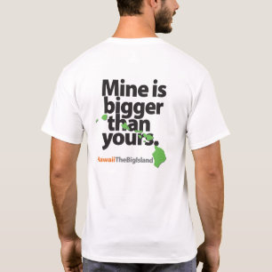 Mine är större än Din: Hawaii STORA Ö T Shirt