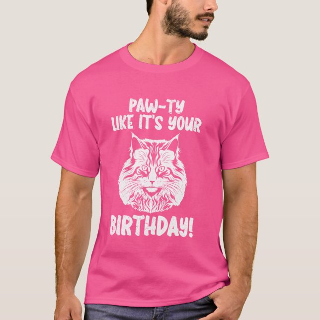 Mine Coon pappa TASS-TY SOM DIN BIRTHDAY! B T Shirt (Framsida)