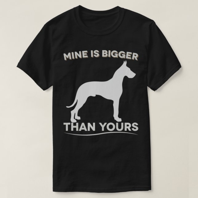 Mine Is Bigger Than Yours Funny Great Dane Premium T Shirt (Design framsida)