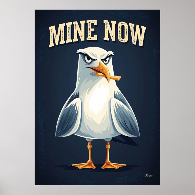 Mine Now Seagull – Funny Cartoon Character Art Poster (Framsidan)