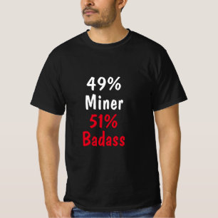 Miner Badass T Shirt