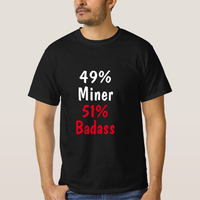 Miner Badass T Shirt (Framsida)