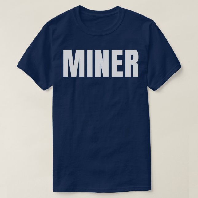 Miner Funny Yrke Yrke Birthday Gift Ide T Shirt (Design framsida)