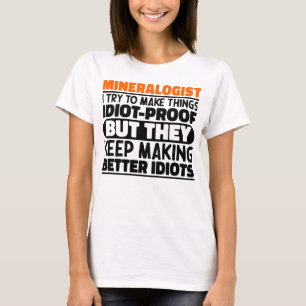 Mineralogist jag försöker göra Sak Roliga meningar T Shirt