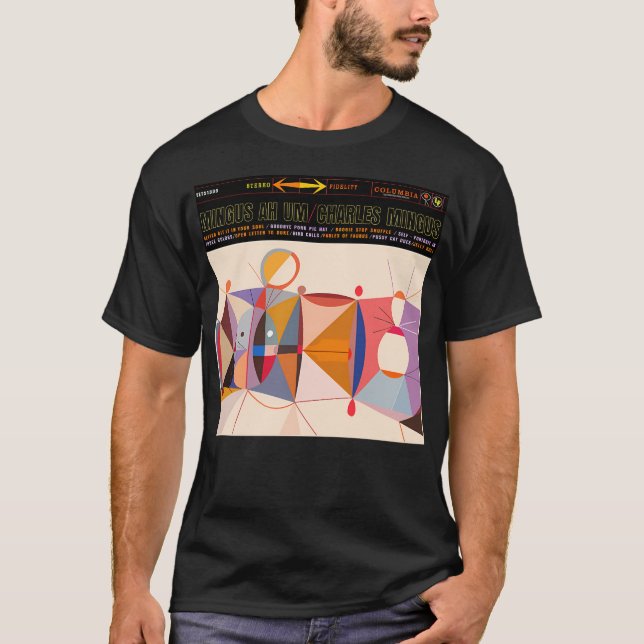 Mingus Ah Um Charles Mingus Quote T Shirt (Framsida)