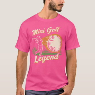 Mini Golf Legend Funny Miniature Golf Champion T Shirt