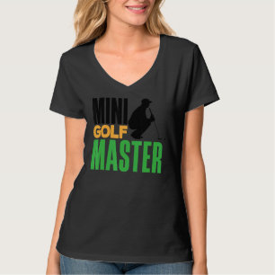 Mini Golf Master Golf Player Golfing Golf Boll Dri T Shirt