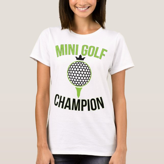 Mini Golf Miniature Golfing Champion Funny Golfer T Shirt (Framsida)