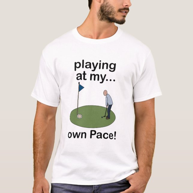 Mini Golf Minigolf Spelar i min egen takt Golfare T Shirt (Framsida)