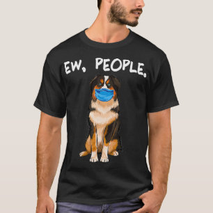 Miniature American Shepherd Ew People Hund Wearing T Shirt