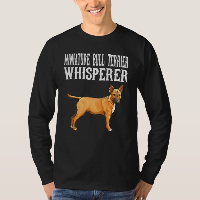 Miniature Bull Terrier Whisperer Hund T Shirt (Framsida)