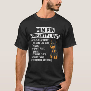 Miniature Pinscher Egendom Laws Rolig hund T Shirt