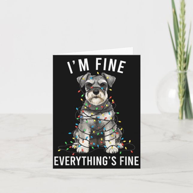Miniature Schnauzer Christmas I'm Fine Everything  Kort (Framsida)
