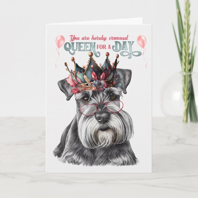 Miniature Schnauzer Queen för en dag på födelsedag Kort (Framsida)
