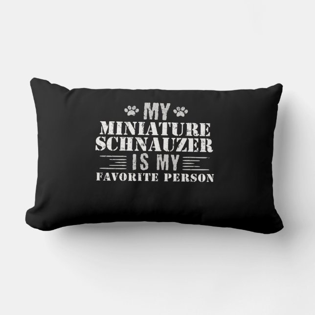 Miniatyrschnauzeren är min favorit lumbarkudde (Framsida)