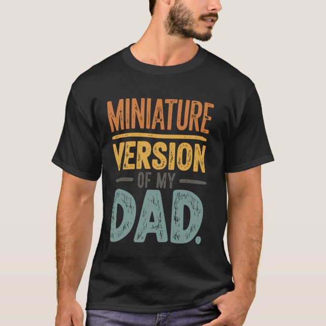 Miniatyrversion av min pappa  1 t shirt (Framsida)