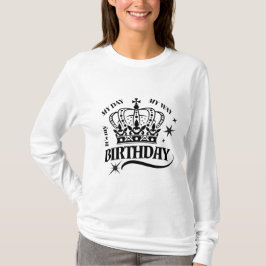 Minimal Black Crown Birthday Quote Typography T Shirt