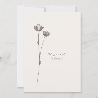 Minimal Flax Card -Being yourself is enough Inbjudningar