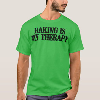 Minimal funktionell baking är min terapi T-Shirt