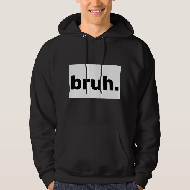 Minimal funny Bruh Graphic Hoodie (Framsida)