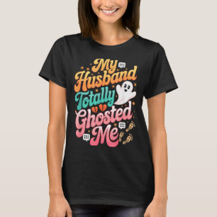 Minimal Min man ghostade mig totalt T Shirt