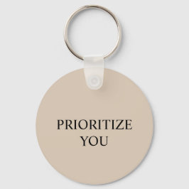 Minimal Prioritize You Quote Beige Nyckelring