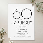 Minimal Sixty and Fabulous 60th Birthday Party Inbjudningar<br><div class="desc">Minimal Sixty and Fabulous black modern 60th birthday invitation that you can personalize and send out for your sixtieth birthday party celebration. The words "60 and Fabulous" are set using trending font typography. The black text can be changed using the edit menu.</div>