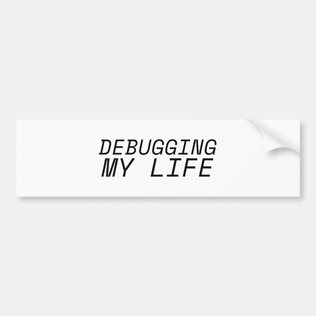 Minimalist Debugging my Life Car Bumper Bildekal (Framsidan)
