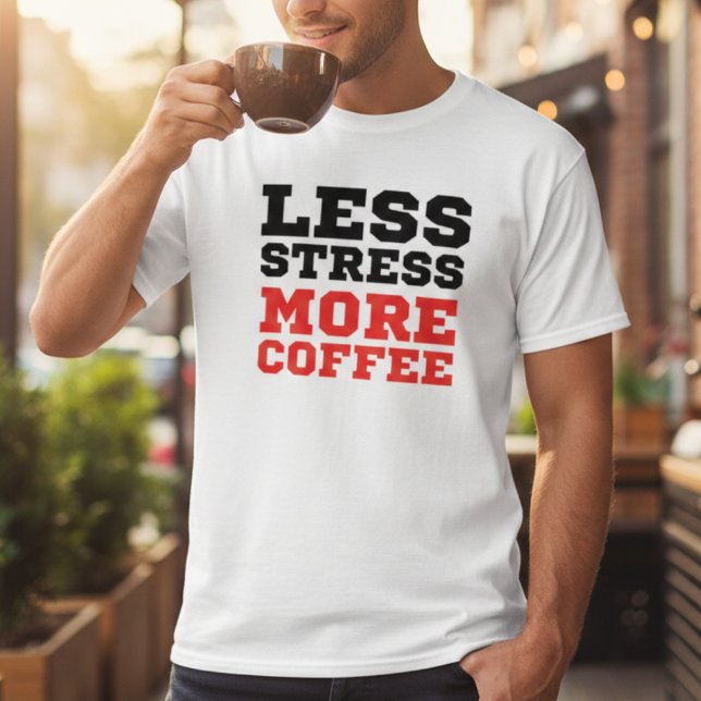 Minimalist Less Stress More Coffee Funny Quote T Shirt (Skapare uppladdad)