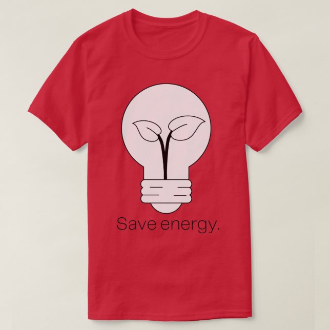 Minimalist Light Bulb and Plant Save Energy T Shirt (Design framsida)