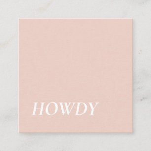 Minimalist moderna Howdy typografirosor för Fyrkantigt Visitkort