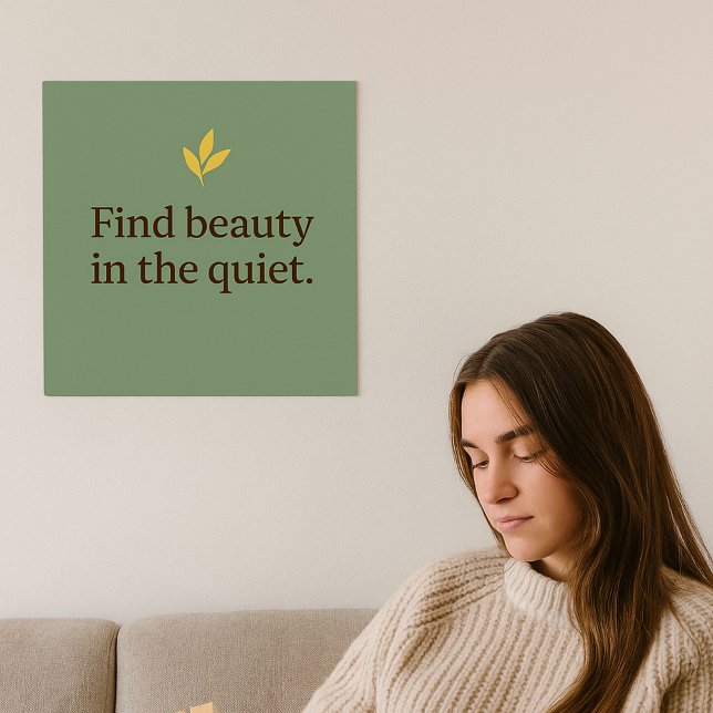 Minimalist Sage Green Poster for Calm Spaces (Find beauty in the quiet canvas/poster quote design)