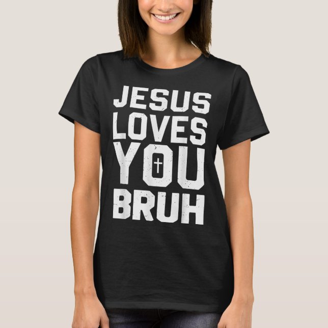 Minimalistic Jesus Love You Bruh Funny Christian Y T Shirt (Framsida)