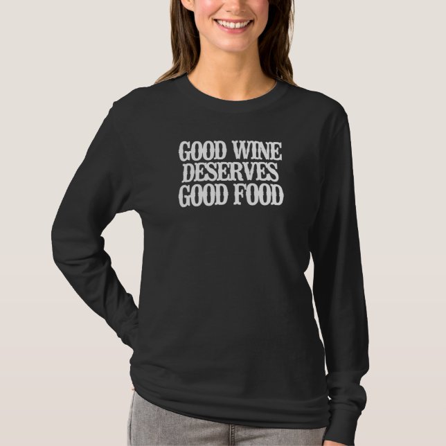 Minimalistisk Bra Vin förtjänar Bra mat T Shirt (Framsida)