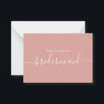 Minimalistisk Dusty Ro Bridesmaid Frieri Anteckningskort<br><div class="desc">Den minimalistiska moderna Dusty Ro Calligraphy Bridesmaid Frieri. Brudens sida frieri kort och inbjudan. Innehåller trendig- och snyggt-skriptteckensnitt och klistra in  rosa färg.</div>
