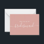 Minimalistisk Dusty Ro Bridesmaid Frieri Anteckningskort<br><div class="desc">Den minimalistiska moderna Dusty Ro Calligraphy Bridesmaid Frieri. Brudens sida frieri kort och inbjudan. Innehåller trendig- och snyggt-skriptteckensnitt och klistra in  rosa färg.</div>