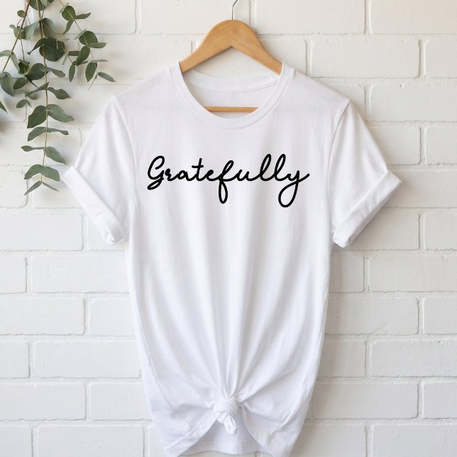 Minimalistisk Gratefully-skriftskrift T Shirt (Skapare uppladdad)