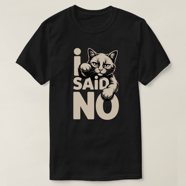 Minimalistisk, jag sa nej kattdesign t shirt (Design framsida)