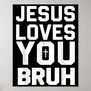 Minimalistisk Jesus Älskar Dig Bro Rolig Kristen Y Poster