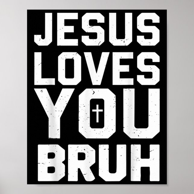 Minimalistisk Jesus Älskar Dig Bro Rolig Kristen Y Poster (Framsidan)