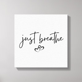 Minimalistisk "Just Breathe" - enkel inspirationel Canvastryck